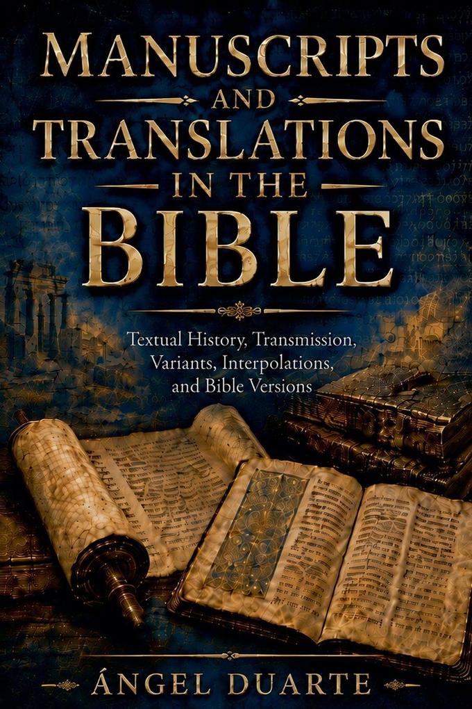 MANUSCRIPTS AND TRANSLATIONS IN THE BIBLE