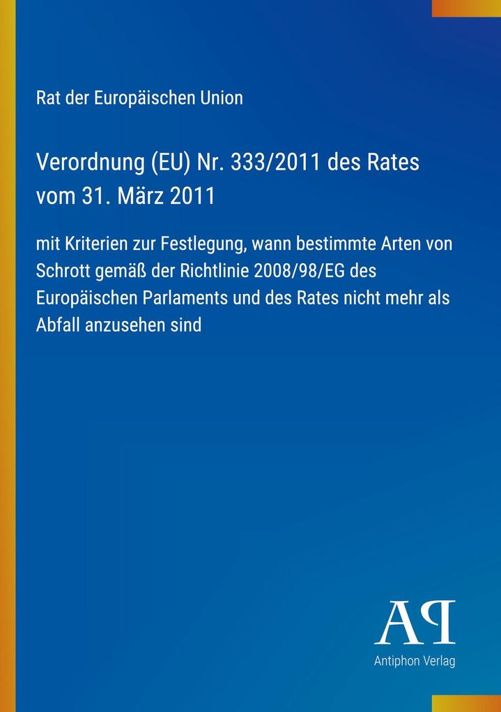 Verordnung (EU) Nr. 333/2011 des Rates vom 31. März 2011