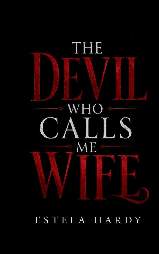 The Devil Who Calls Me Wife