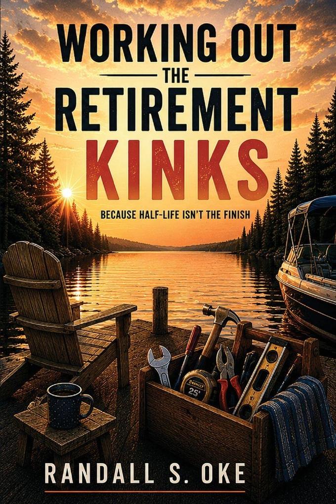 WORKING OUT THE RETIREMENT KINKS