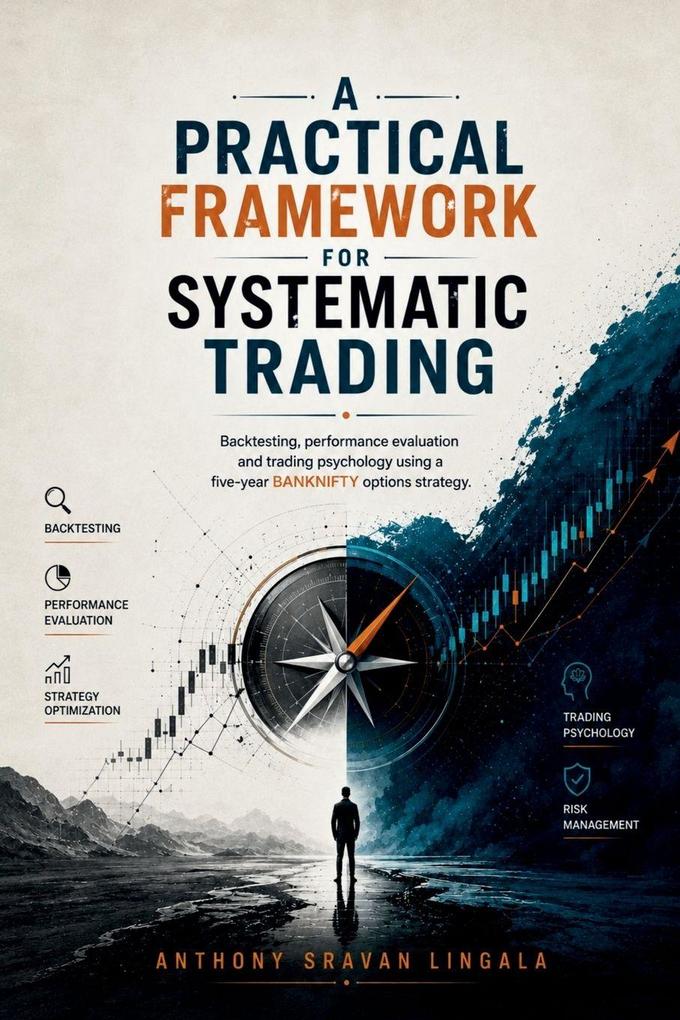 A Practical Framework for Systematic Trading