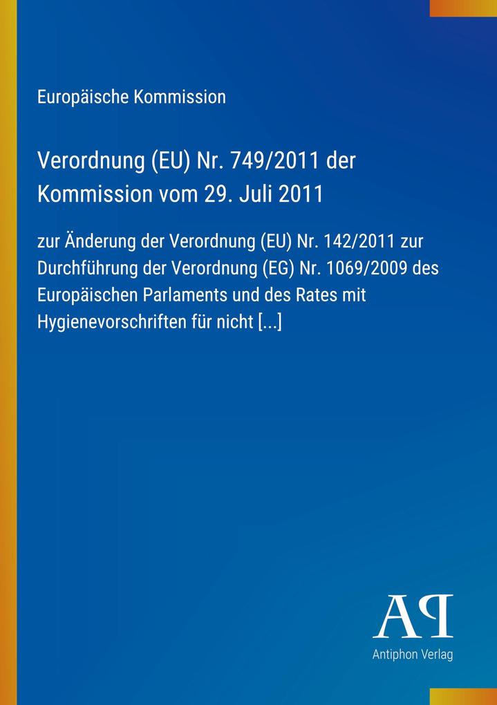 Verordnung (EU) Nr. 749/2011 der Kommission vom 29. Juli 2011
