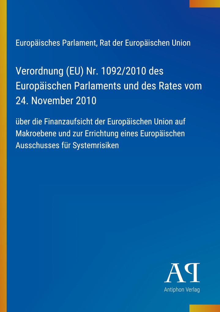 Verordnung (EU) Nr. 1092/2010 des Europäischen Parlaments und des Rates vom 24. November 2010
