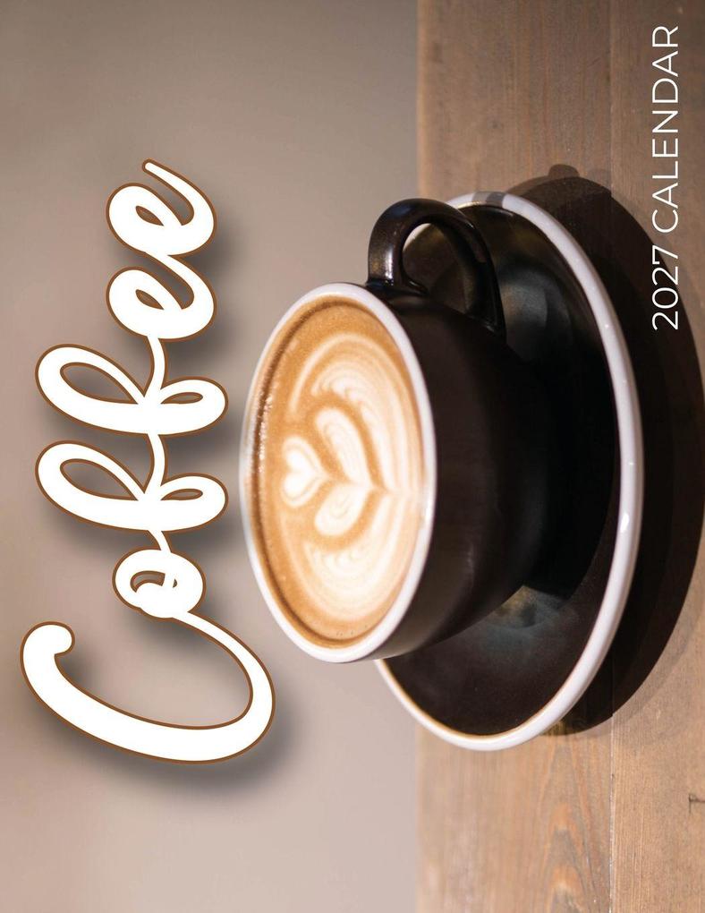 Coffee 2027 Calendar