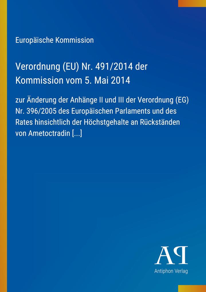 Verordnung (EU) Nr. 491/2014 der Kommission vom 5. Mai 2014
