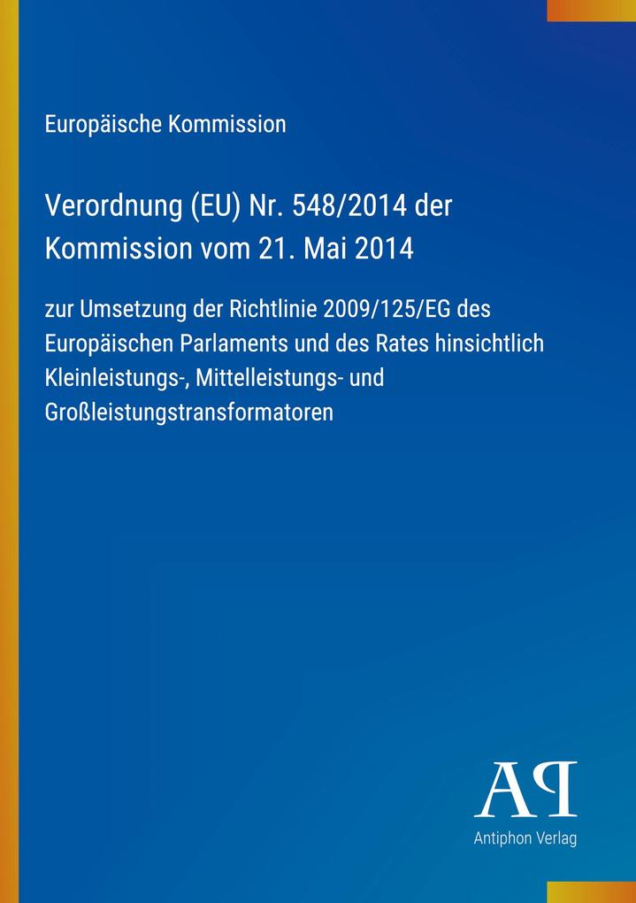 Verordnung (EU) Nr. 548/2014 der Kommission vom 21. Mai 2014