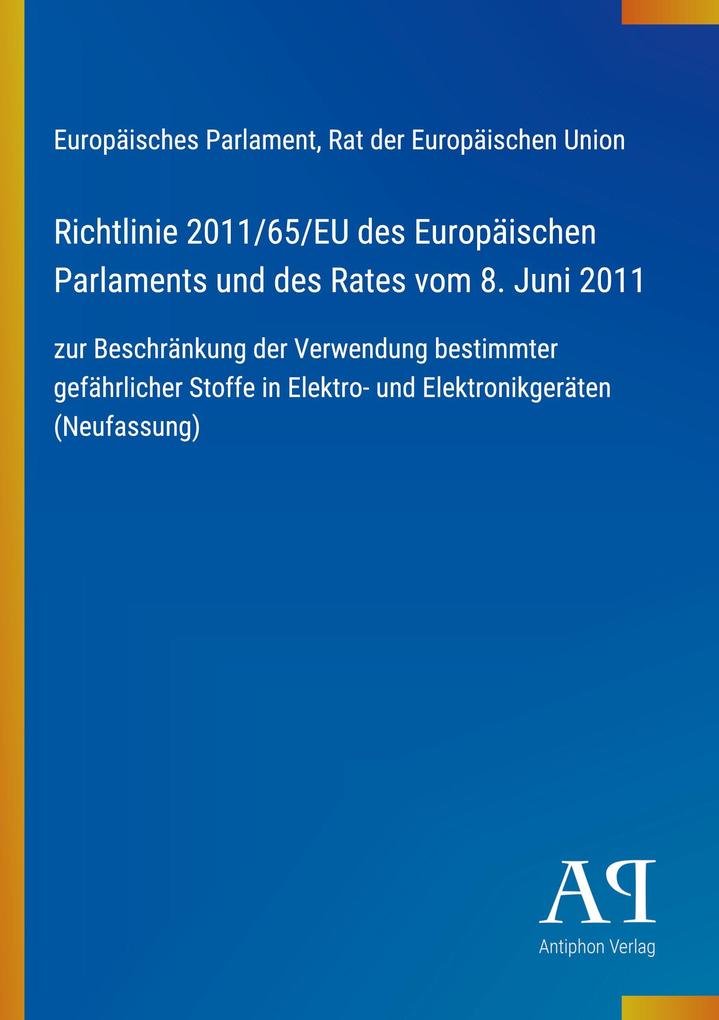 Richtlinie 2011/65/EU des Europäischen Parlaments und des Rates vom 8. Juni 2011