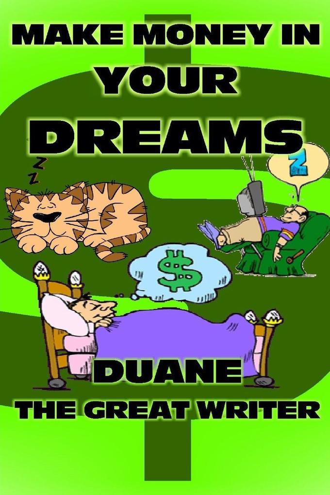 MAKE MONEY IN YOUR DREAMS