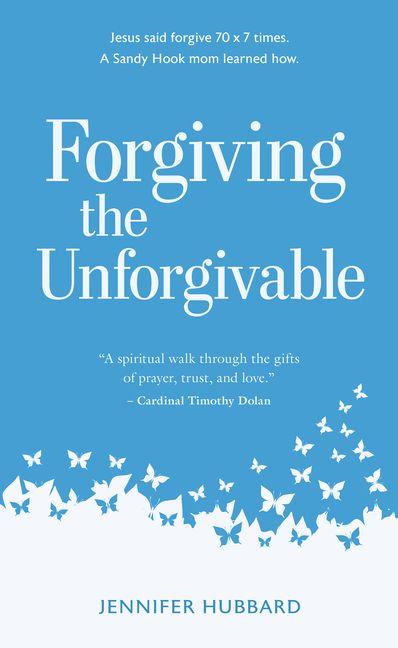 Forgiving the Unforgivable
