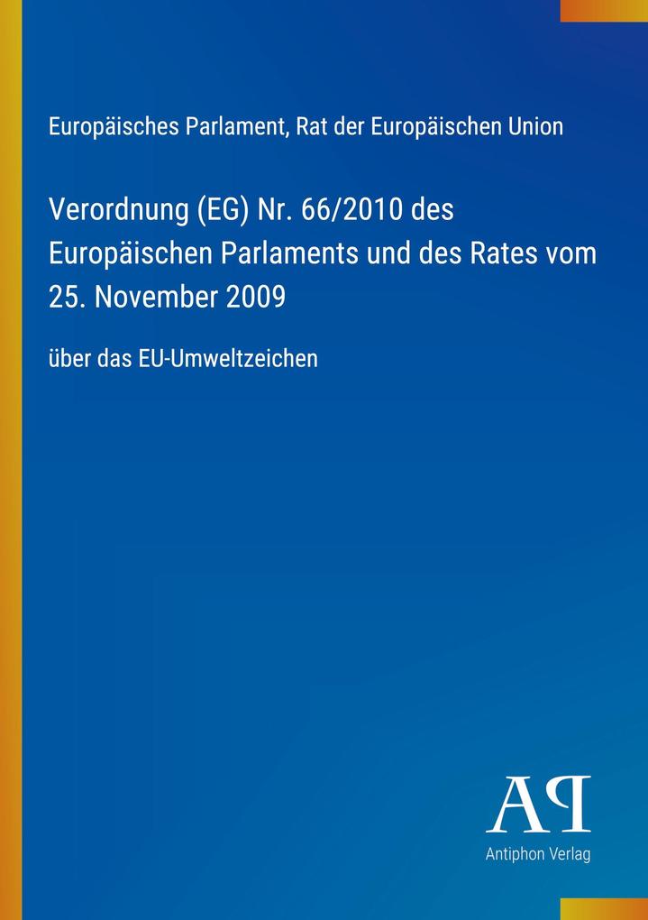 Verordnung (EG) Nr. 66/2010 des Europäischen Parlaments und des Rates vom 25. November 2009