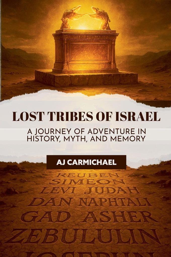 Legends of Antiquity Lost Tribes of Israel