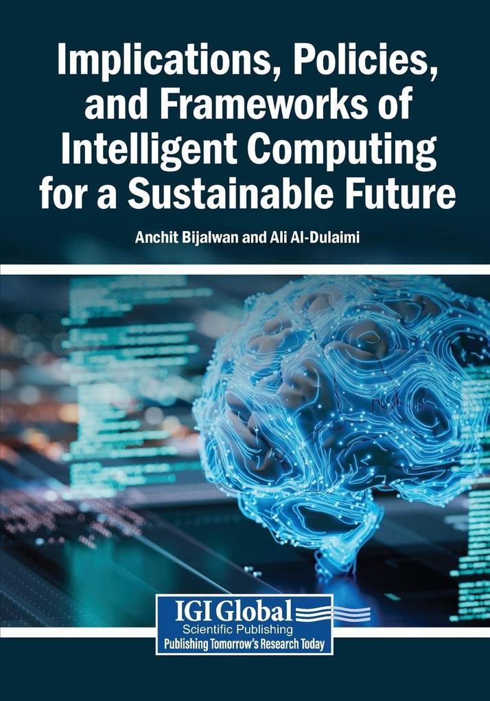 Implications Policies and Frameworks of Intelligent Computing for a Sustainable Future