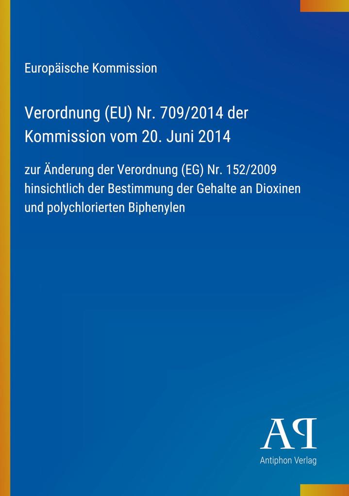 Verordnung (EU) Nr. 709/2014 der Kommission vom 20. Juni 2014