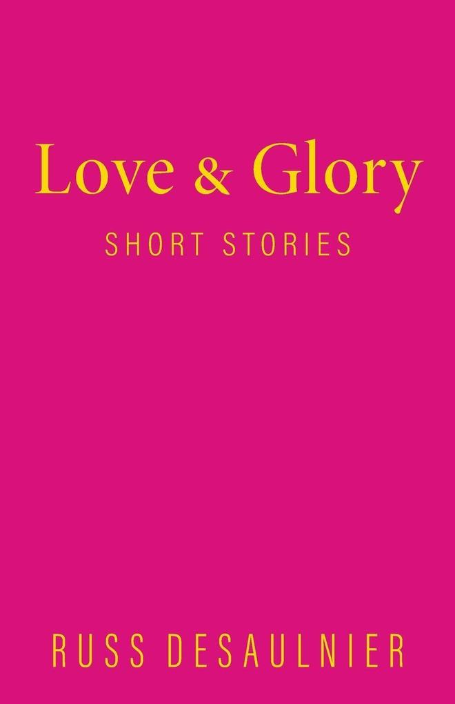 Love & Glory