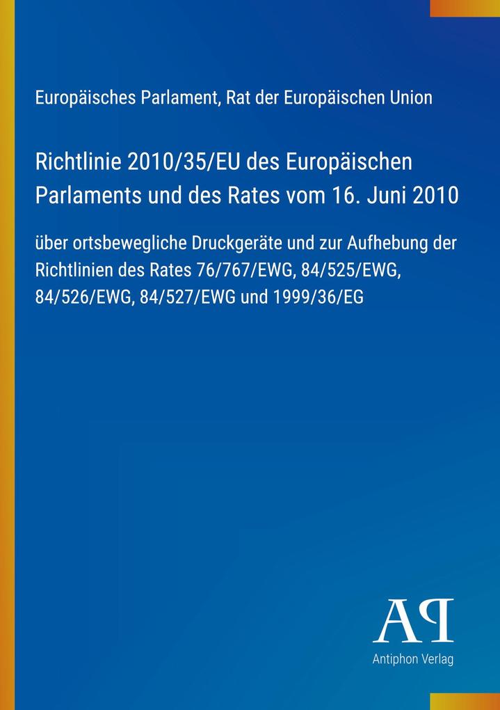 Richtlinie 2010/35/EU des Europäischen Parlaments und des Rates vom 16. Juni 2010