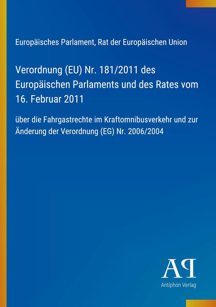 Verordnung (EU) Nr. 181/2011 des Europäischen Parlaments und des Rates vom 16. Februar 2011