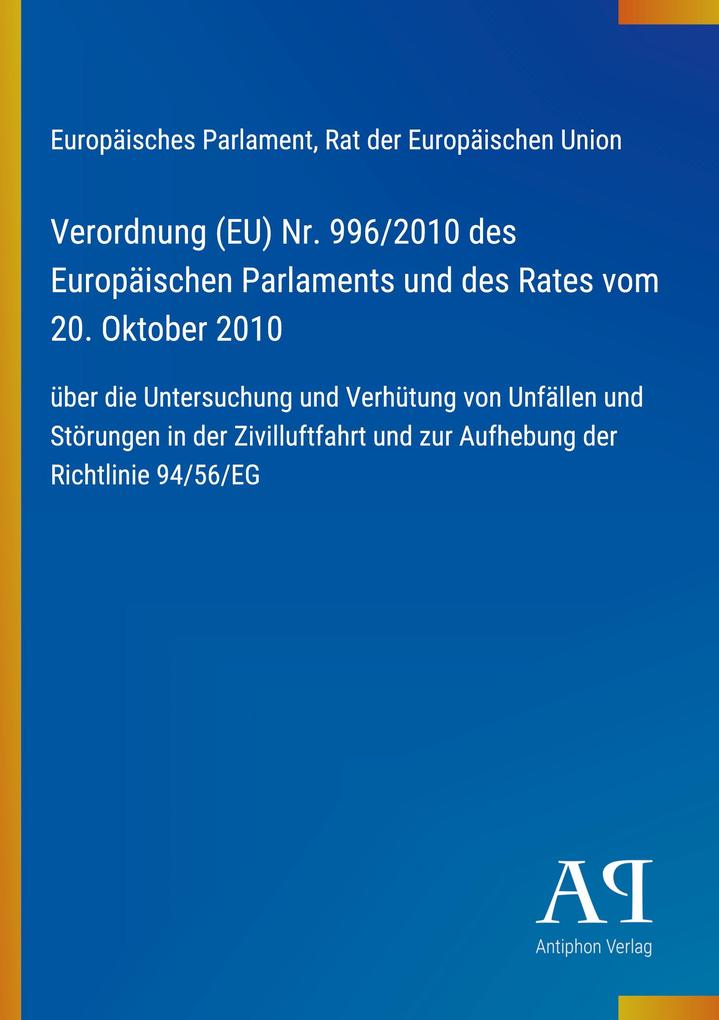 Verordnung (EU) Nr. 996/2010 des Europäischen Parlaments und des Rates vom 20. Oktober 2010