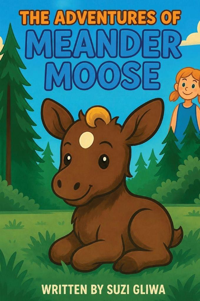 The Adventures of Meander Moose