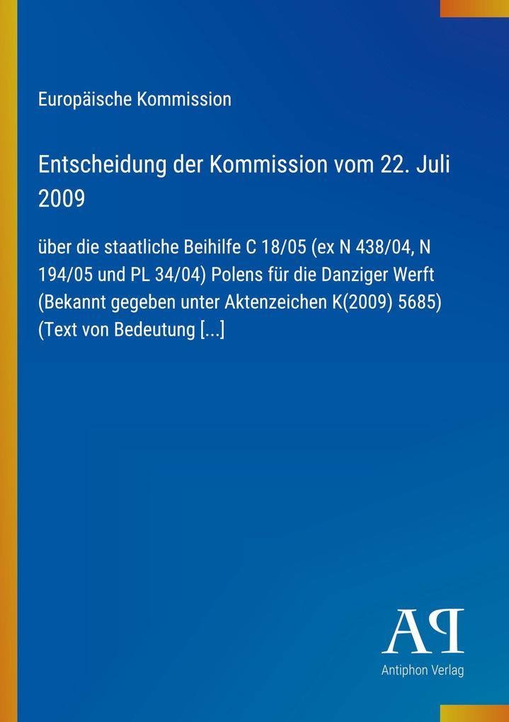 Entscheidung der Kommission vom 22. Juli 2009