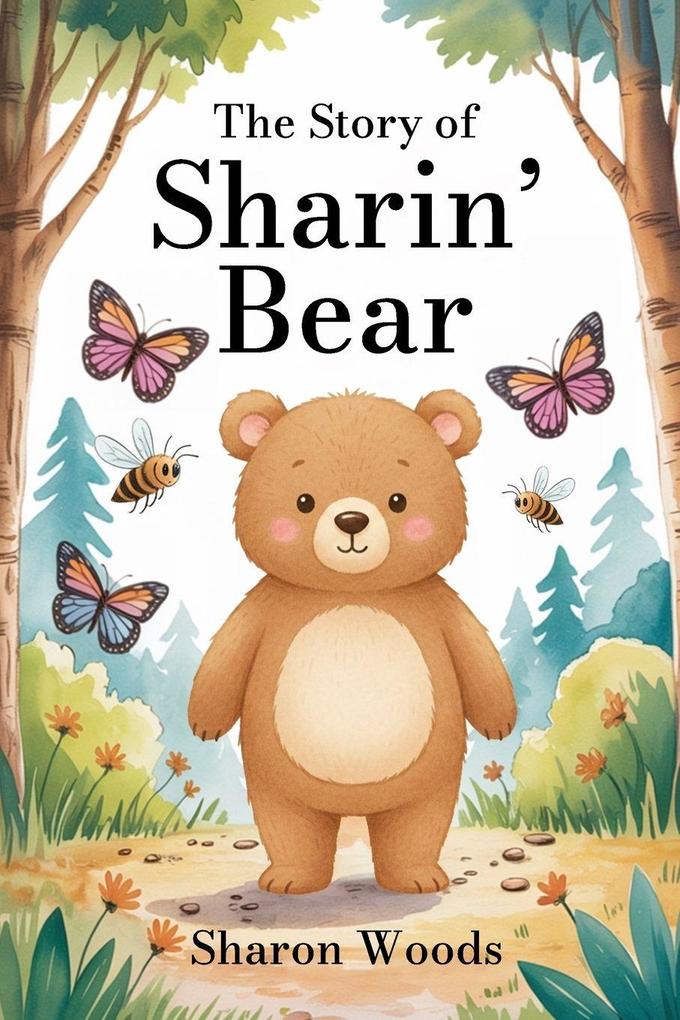 THE STORY OF SHARIN' BEAR