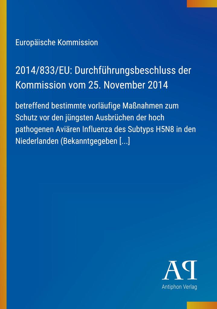 2014/833/EU: Durchführungsbeschluss der Kommission vom 25. November 2014