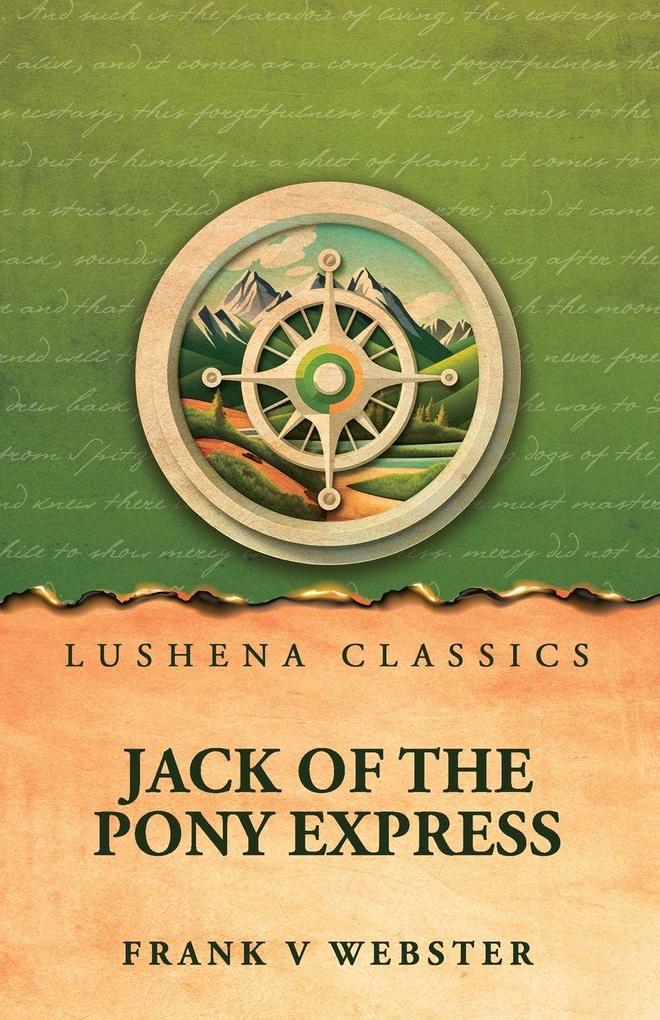 Jack of the Pony Express by Frank V Webster