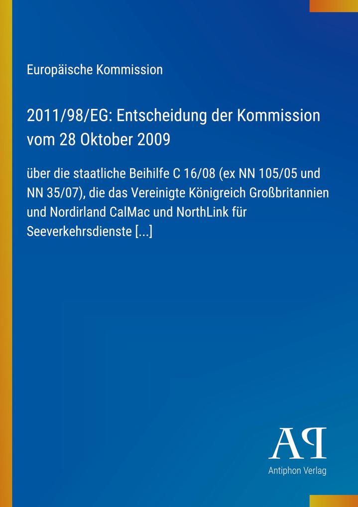 2011/98/EG: Entscheidung der Kommission vom 28 Oktober 2009
