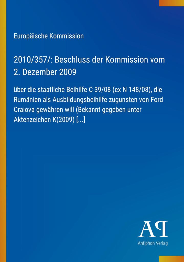2010/357/: Beschluss der Kommission vom 2. Dezember 2009