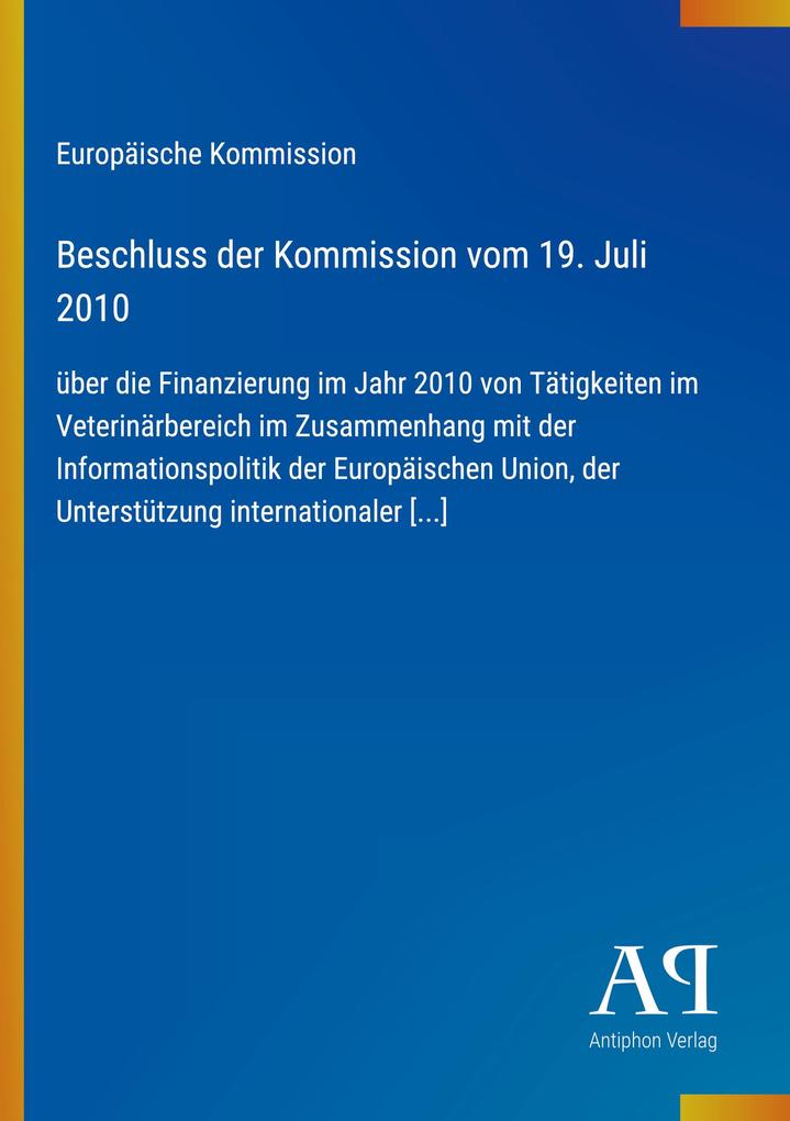 Beschluss der Kommission vom 19. Juli 2010