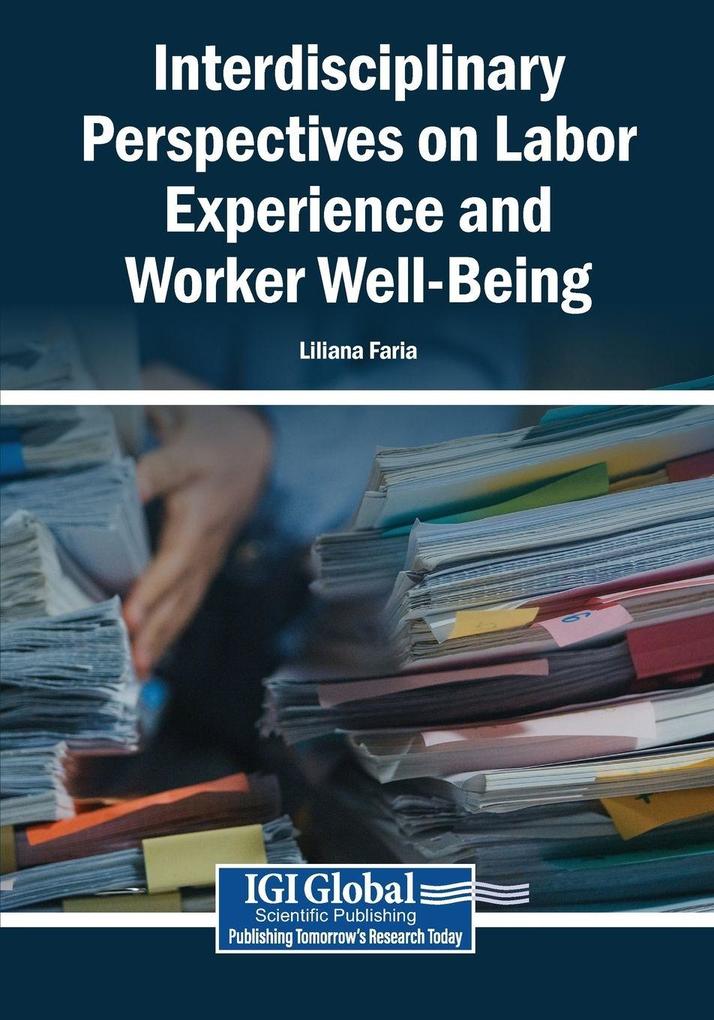 Interdisciplinary Perspectives on Labor Experience and Worker Well-Being