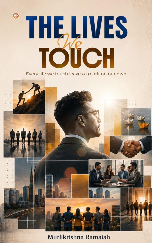 THE LIVES WE TOUCH