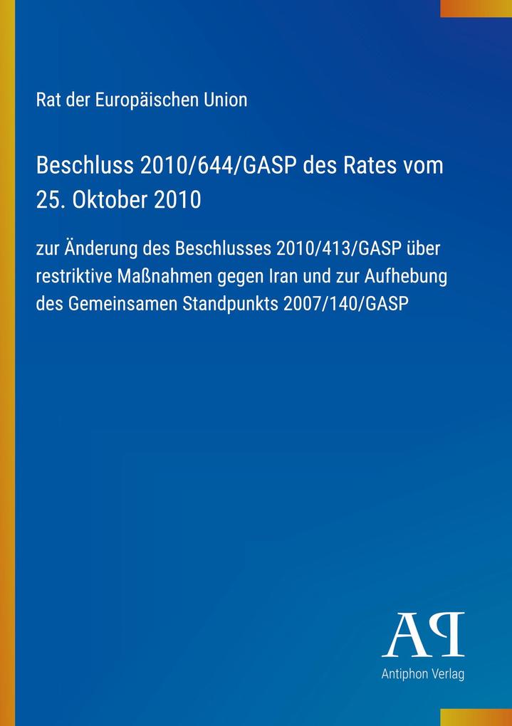 Beschluss 2010/644/GASP des Rates vom 25. Oktober 2010