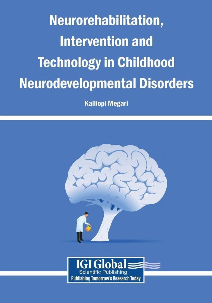 Neurorehabilitation Intervention and Technology in Childhood Neurodevelopmental Disorders