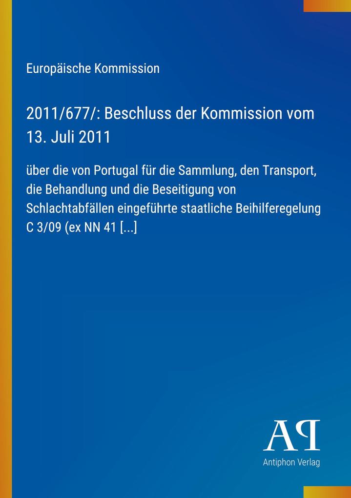 2011/677/: Beschluss der Kommission vom 13. Juli 2011