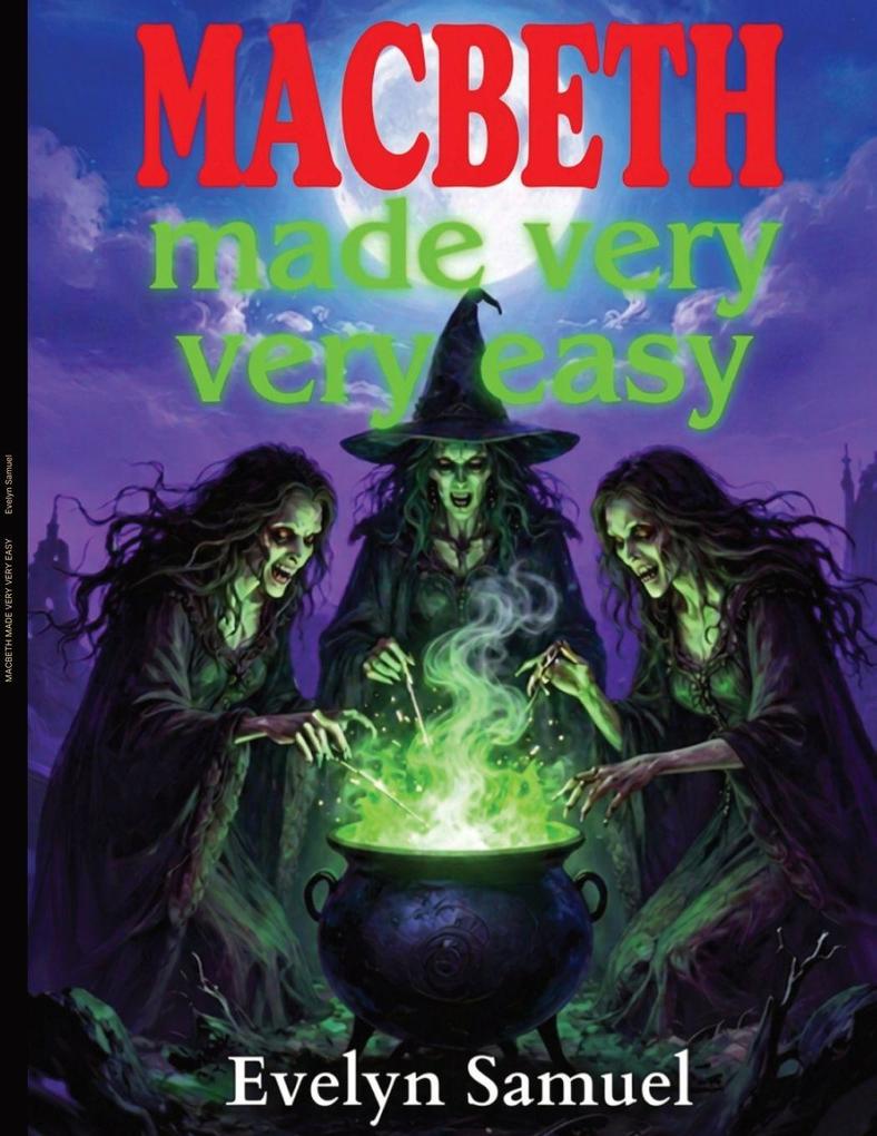 MACBETH MADE VERY VERY EASY