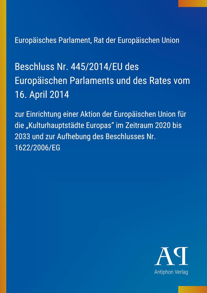 Beschluss Nr. 445/2014/EU des Europäischen Parlaments und des Rates vom 16. April 2014