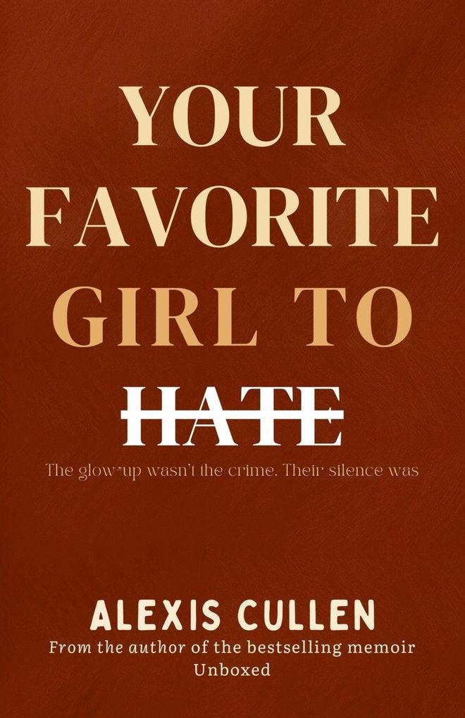 YOUR FAVORITE GIRL TO HATE