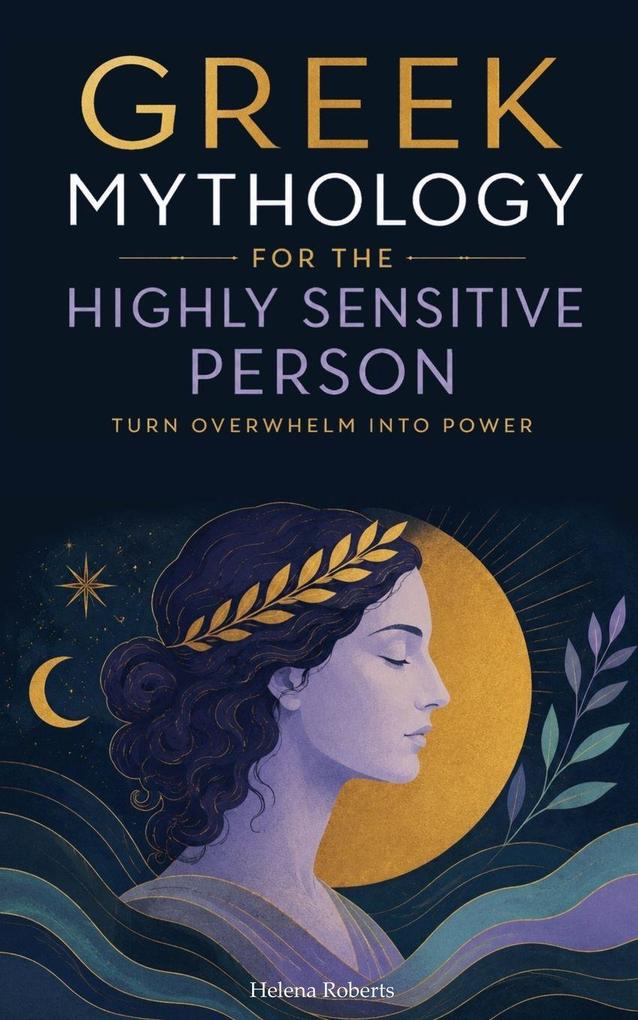 Greek Mythology for the Highly Sensitive Person