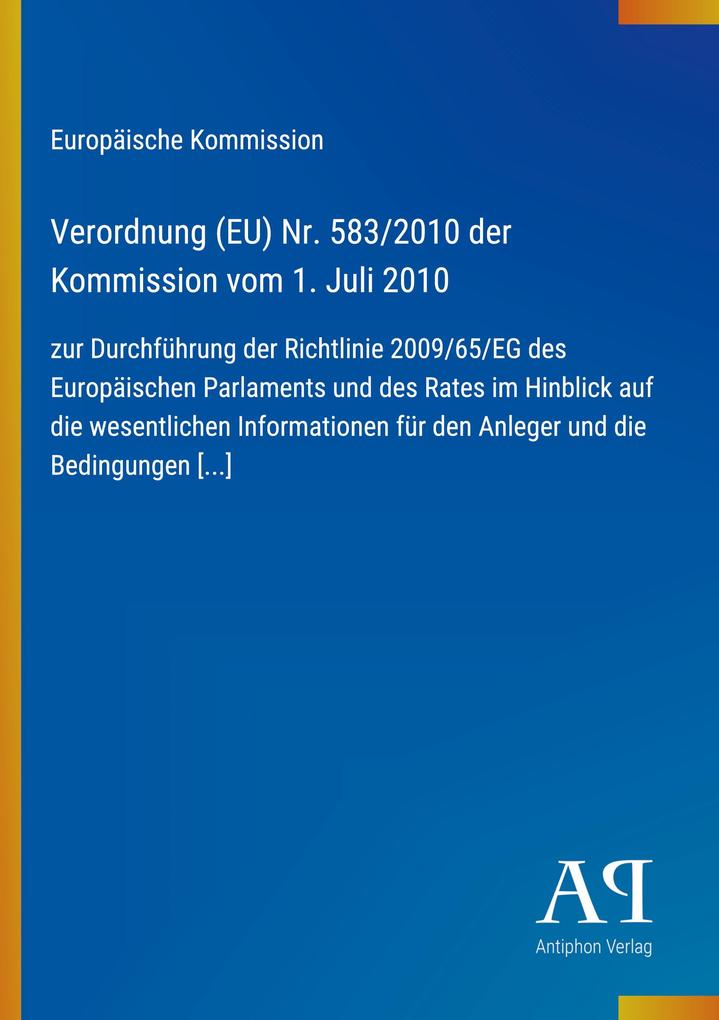 Verordnung (EU) Nr. 583/2010 der Kommission vom 1. Juli 2010