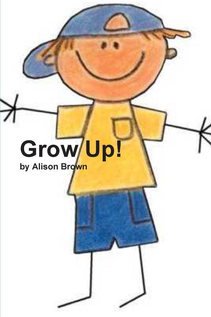 Grow Up!