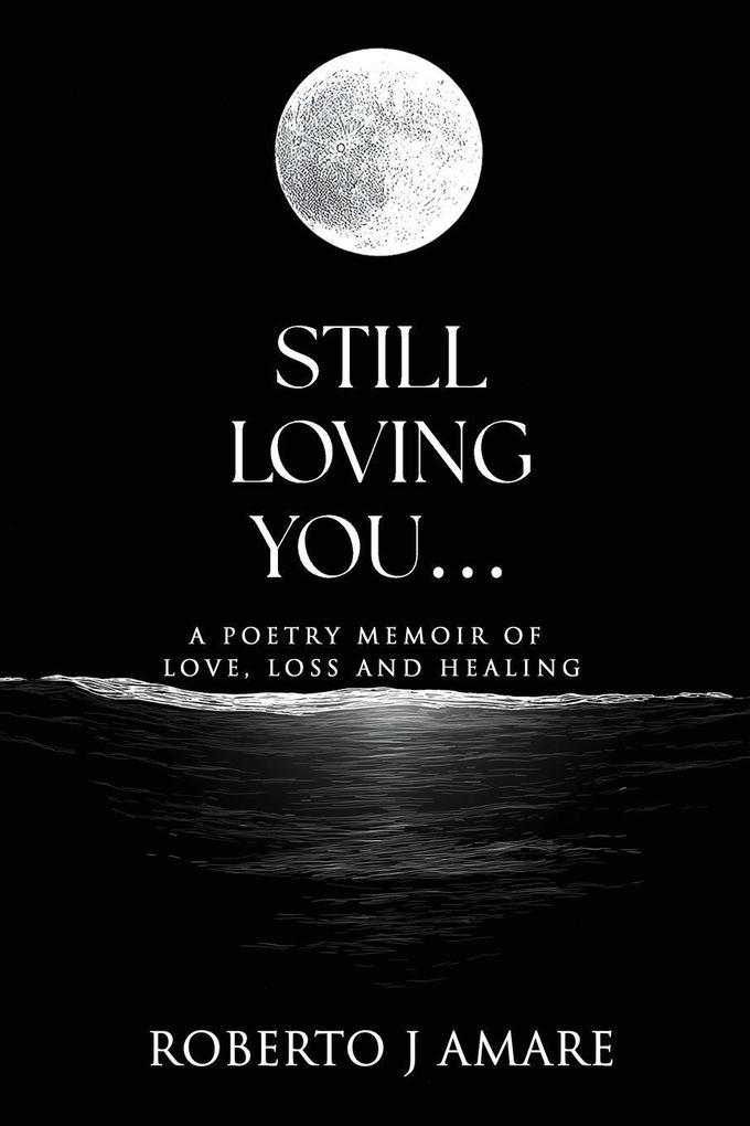 STILL LOVING YOU...