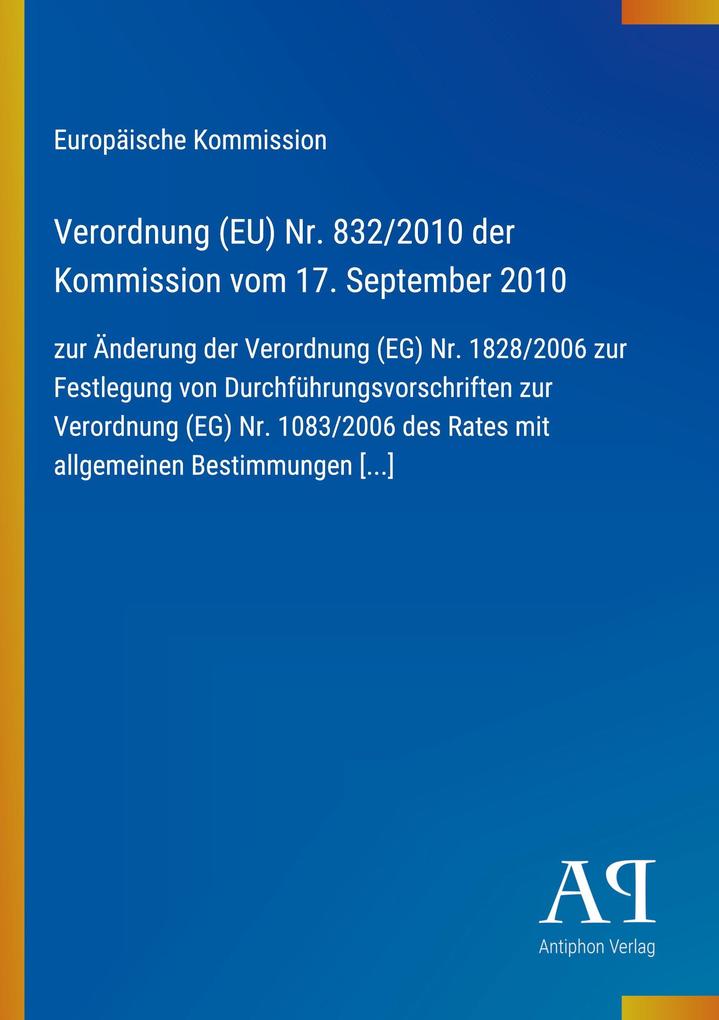 Verordnung (EU) Nr. 832/2010 der Kommission vom 17. September 2010