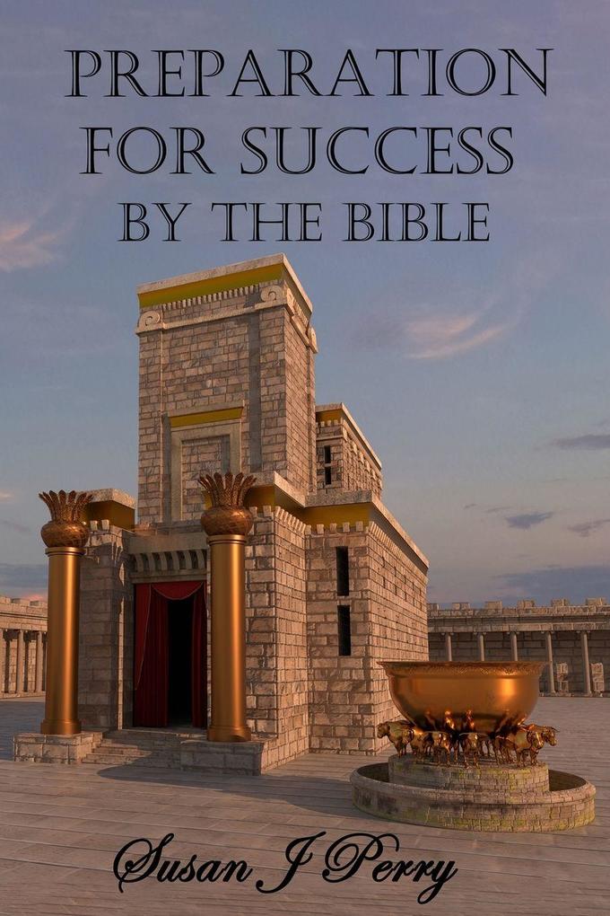 Preparation For Success By The Bible