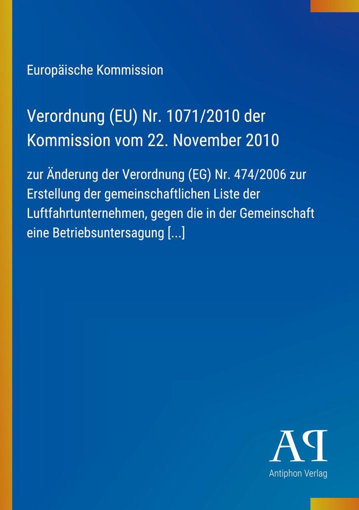 Verordnung (EU) Nr. 1071/2010 der Kommission vom 22. November 2010