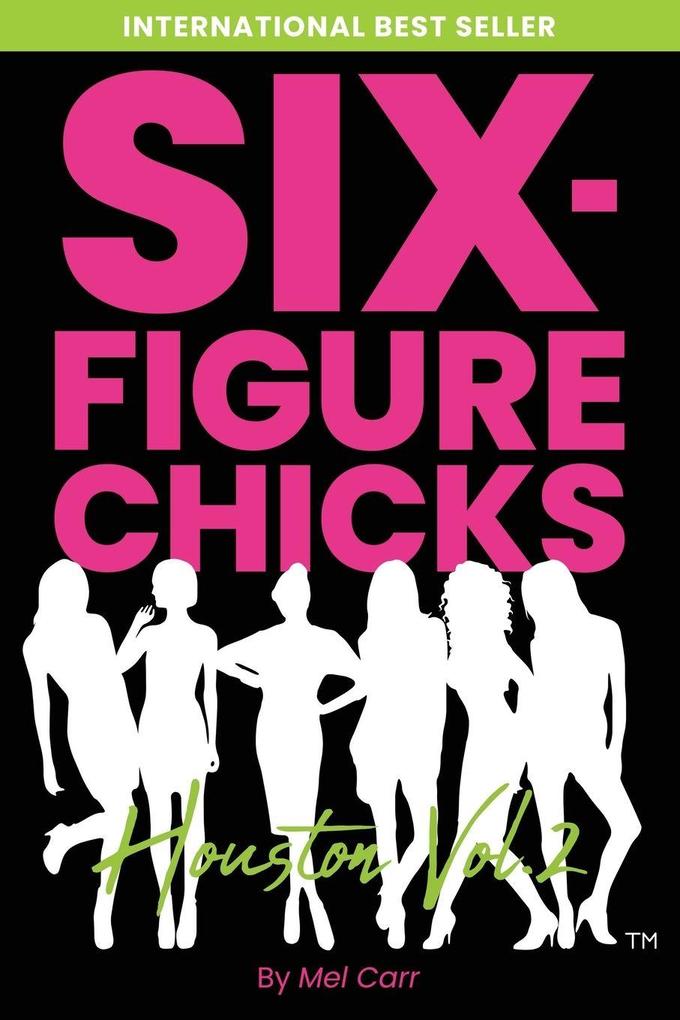 Six-Figure Chicks Houston Vol 2