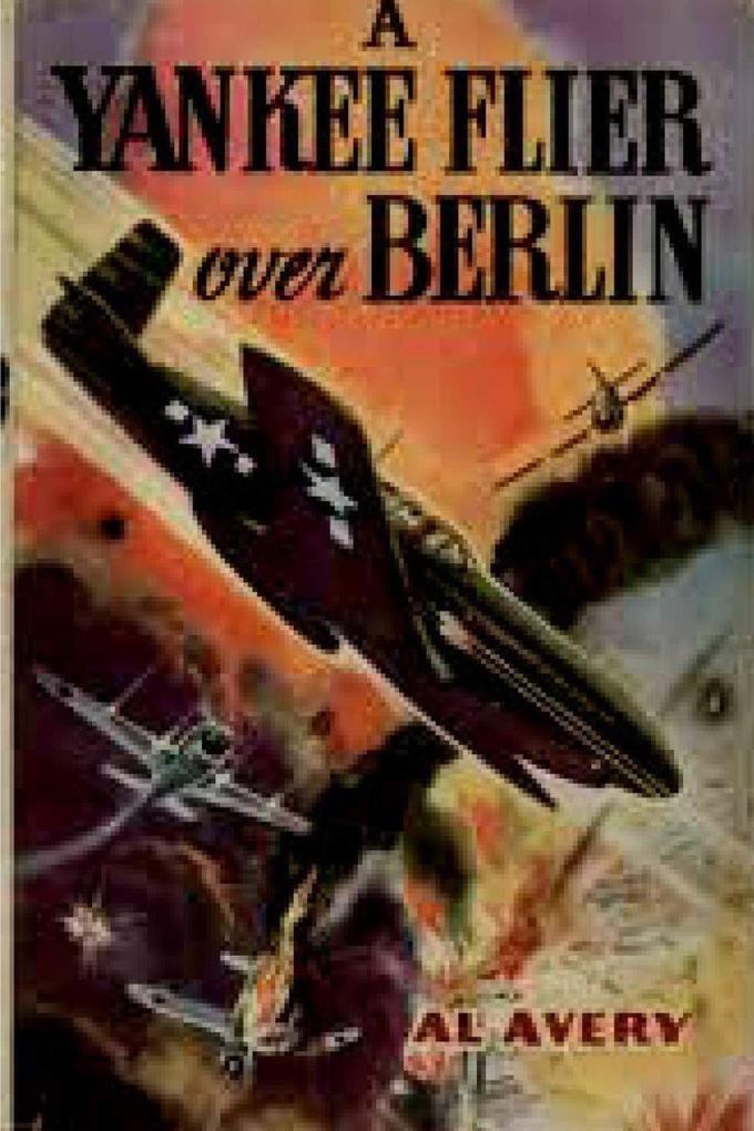 A Yankee Flyer over Berlin