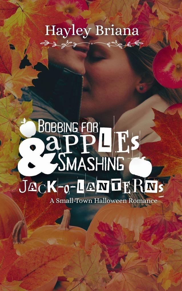 Bobbing for Apples & Smashing Jack-o'-lanterns
