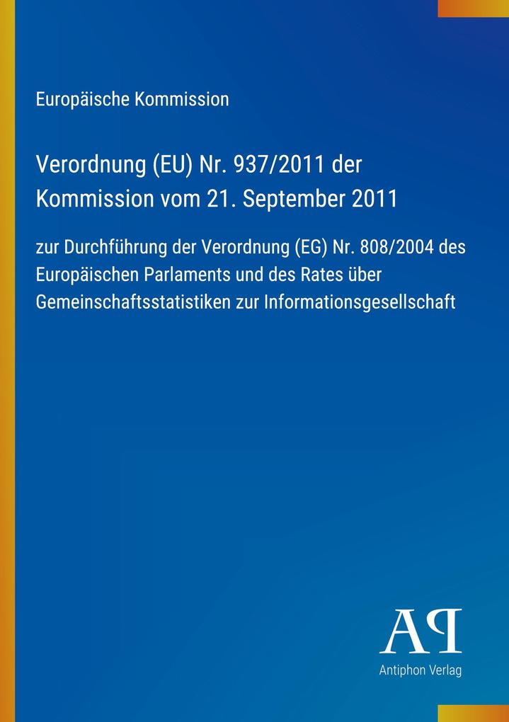 Verordnung (EU) Nr. 937/2011 der Kommission vom 21. September 2011