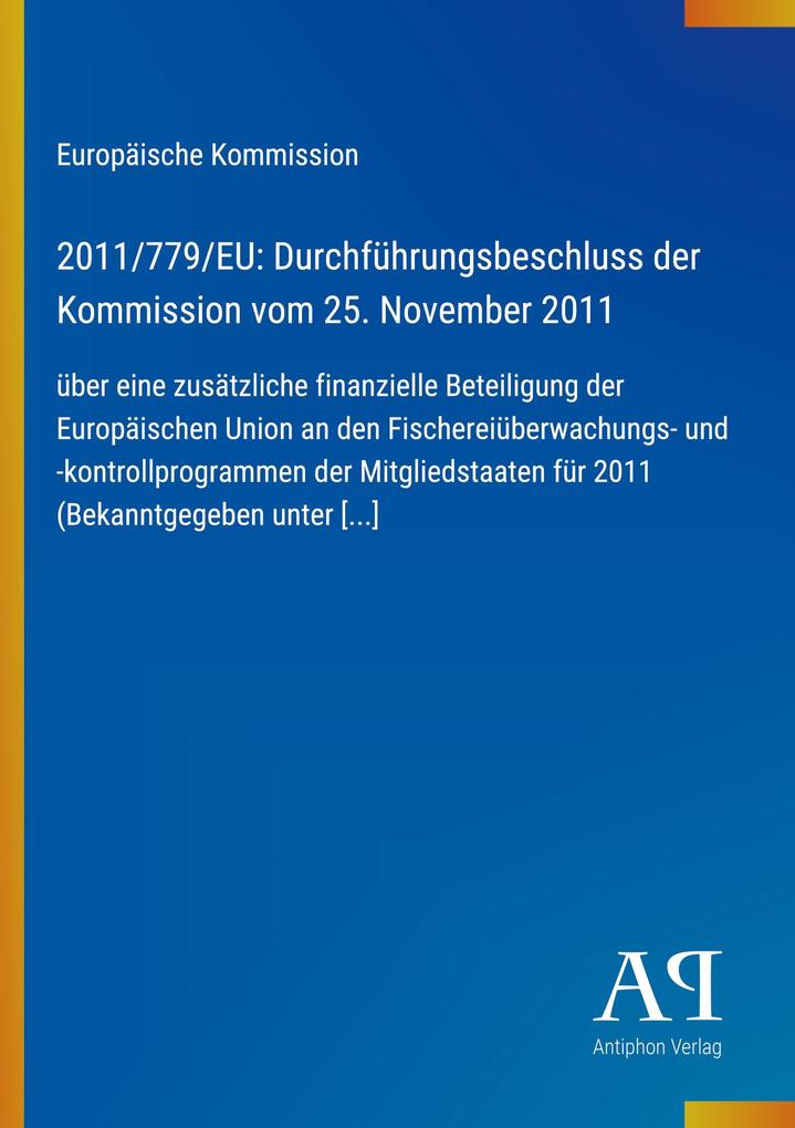 2011/779/EU: Durchführungsbeschluss der Kommission vom 25. November 2011