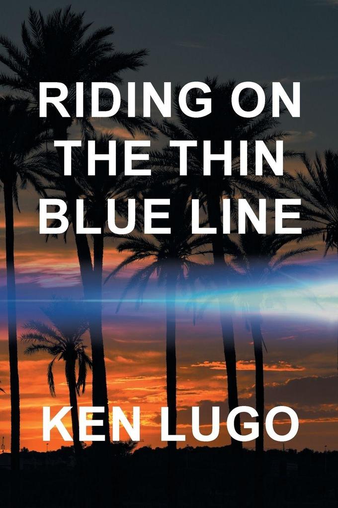 Riding on the Thin Blue Line